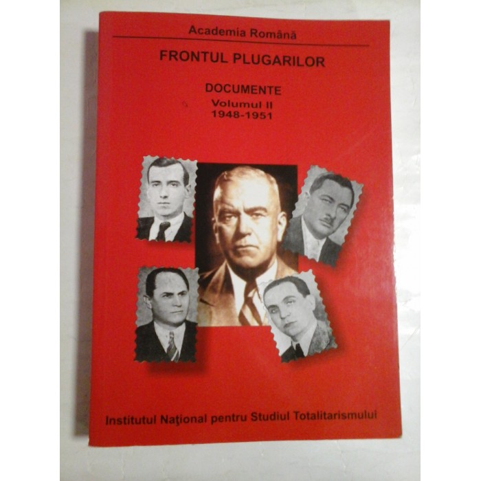   FRONTUL  PLUGARILOR * DOCUMENTE  vol. II  1948-1951  -  Vasile Ciobanu //  Sorin Radu //  Nicolae Georgescu 